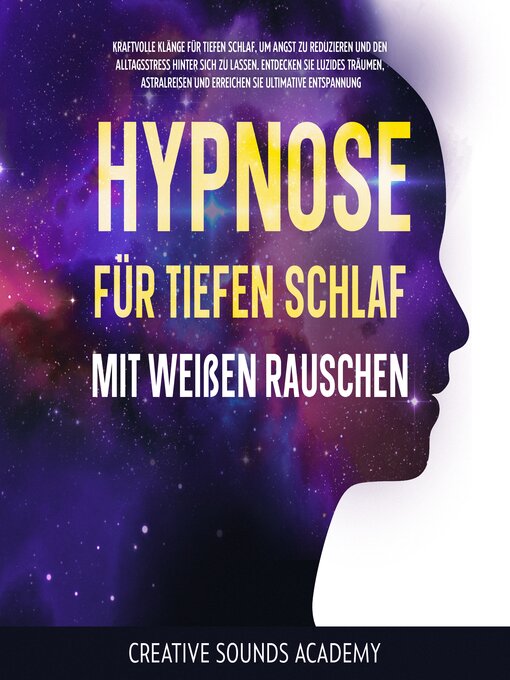 Title details for Hypnose für tiefen Schlaf mit weißen Rauschen by Creative Sounds Academy - Available